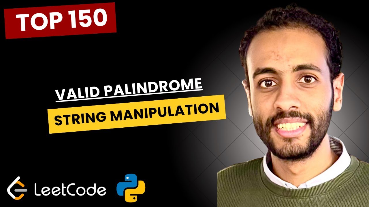 طريقتين لحل مسألة Valid Palindrome من سلسلة LeetCode Top 150 - YouTube
