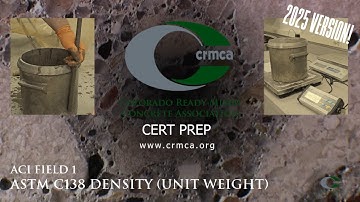 ACI Field 1 - ASTM C138 Density (Unit Weight) - CRMCA Online Concrete Procedures (v3-2025)