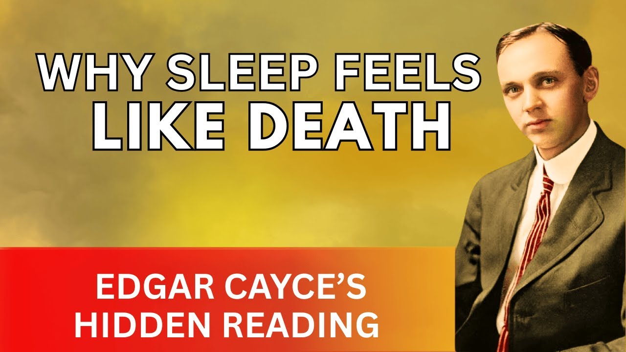 Why Sleep Feels Like Death – Edgar Cayce’s Hidden Reading on the Soul’s Night Exit
