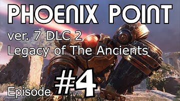 Phoenix Point DLC 2 Legacy of The Ancients Campaign Ep#4 1440p
