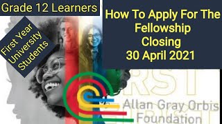 How To Apply For The 100% Allan Gray Orbis Foundation Fellowship 2022 | Grade 12 Learners 2021 |