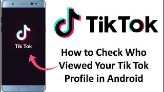 How to Check Who Viewed Your Tik Tok Profile in Android screenshot 4
