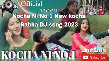 Kocha Ni no 1 / New kocha Rabha DJ song 2023/ New Kocha Rabha Video DJ song 2023#song #kocha #rabha
