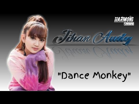 Jihan audy | Dance Monkey