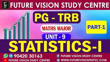 TOPIC - 1 - STATISTICS :  PART - 1 / UNIT - 9
