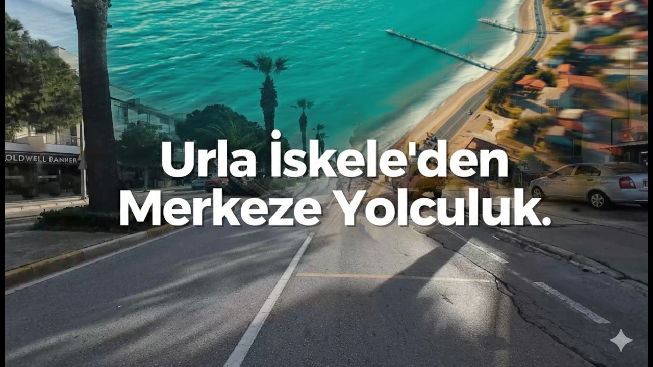 Urla İskelesi'nden Urla Merkez'e Sürüş – İzmir, Türkiye.