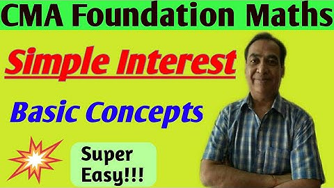 Simple Interest|CMA Foundation| Basic concepts|Math Expert| D. C Garg