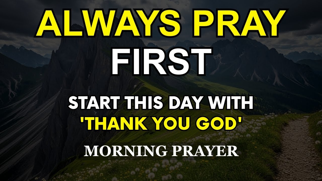 POWERFUL Prayer | Start This Day With 'THANK YOU GOD' | A Morning Prayer to PRAISE and Thanks