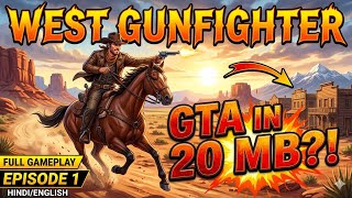 GTA Inside 20 MB?! 🔥 | West Gunfighter - Episode 1 Gameplay