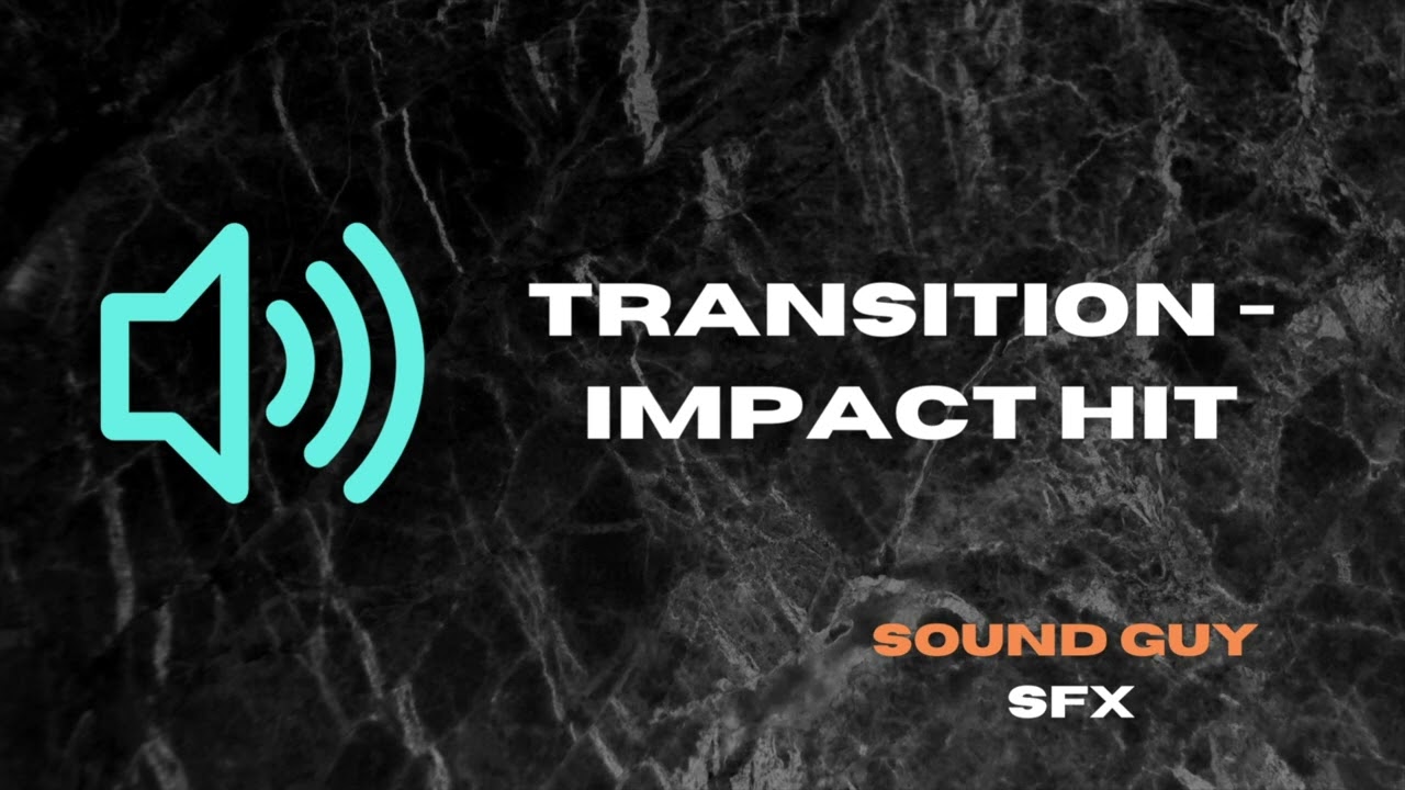IMPACT Hit HQ SOUND EFFECTS SFX | Transition| @soundguySFX
