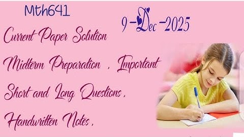 Mth641 Midterm Current Paper 2025 Most Important AMD repeated Questions #mth641  #midterm