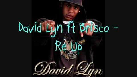 David Lyn ft  Brisco - Re Up