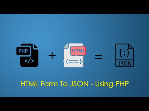 HTML Form To JSON - Using PHP