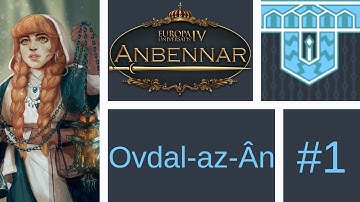 Lets Play EU4: Anbennar (Ovdal-az-Ân) #1