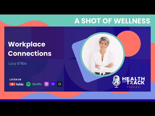 Health on Track Podcast - Workplace Connections