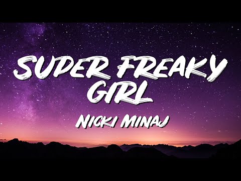 Super Freaky Girl - Nicki Minaj | I Can Lick It, I Can Ride It