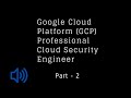 Google Cloud Platform GCP Professional Cloud Security Engineer - Chapter 1