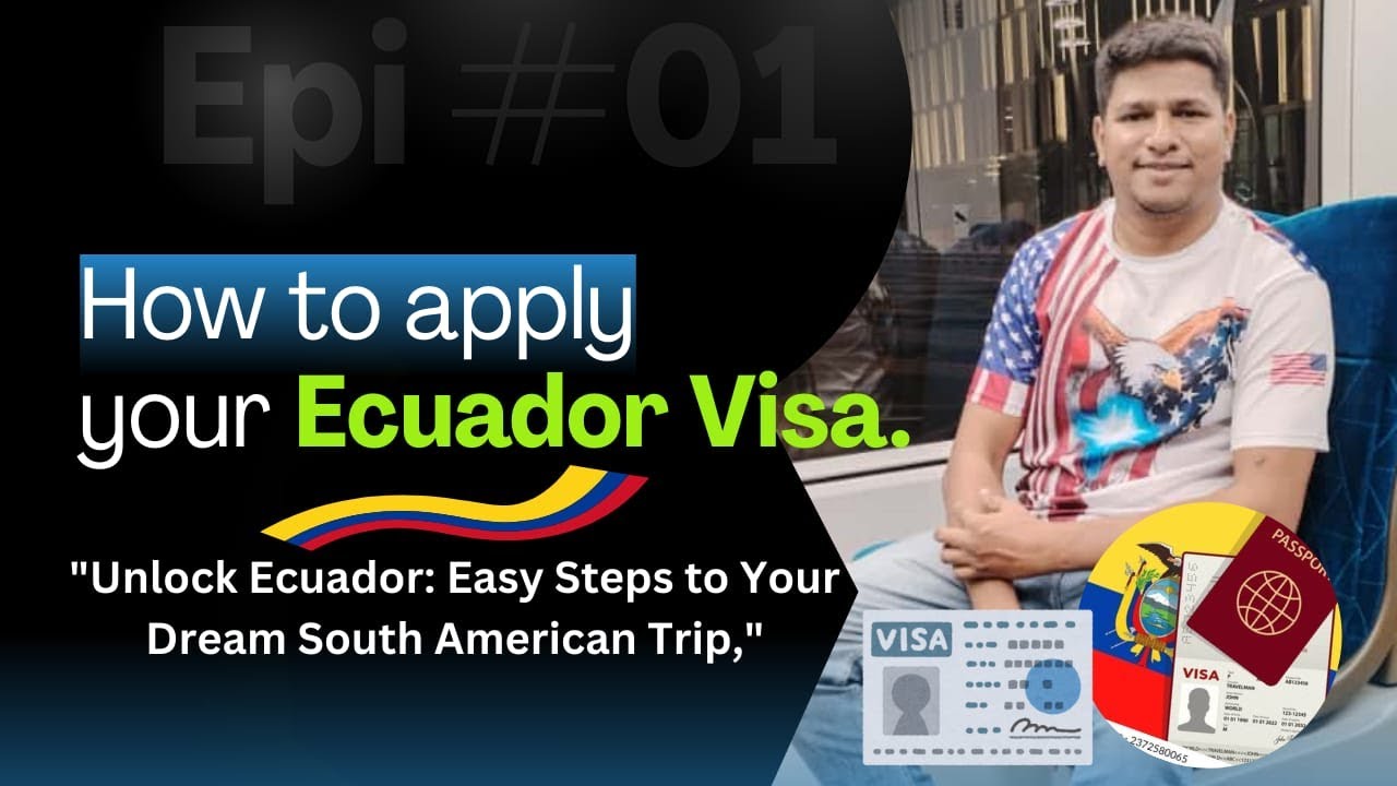 How to Apply Ecuador Visa for Indian in 2025 | Process Explained start ...