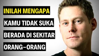 10 Alasan Mengapa Kamu Tidak Suka Berada Di Sekitar Orang-Orang