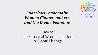 Humanity Rising 1119: The Future of Women Leaders in Global Change