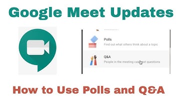 Google Meet Updates | How to Use Q&A and Poll Features from the Teacher and Student Perspective