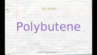 How to pronounce polybutene