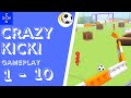 CRAZY KICK GAMEPLAY LEVELS 1 10 CRAZY KICK GAMEPLAY LEVELS 1 10