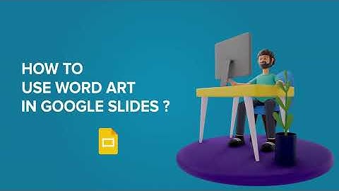 How To Use Word Art In Google Slides?
