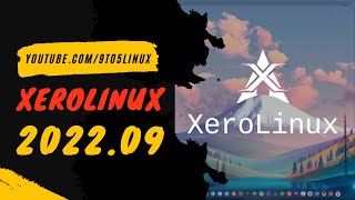 A XeroLinux 2022.09: Here's What's New!