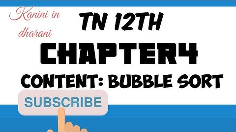 Bubble Sort/12th CS Chapter4 Bubble sort/Kanini in dharani