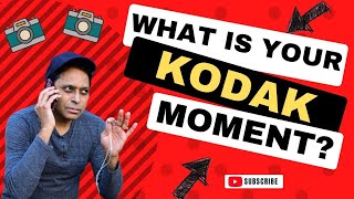 What Is Your Kodak Moment? Business Motivation Makarand Utpat
