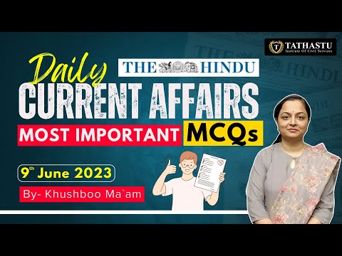 Daily Current Affairs Important  MCQ`s || 09th June 2023 | Khushboo Ma'am || #UPSC 2024 #tathastu
