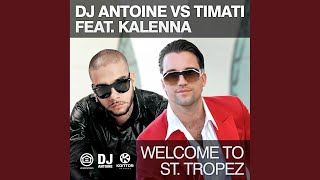 Welcome to St. Tropez (Hard Rock Sofa Instrumental Remix) (feat. Kalenna) - DJ Antoine, Timati