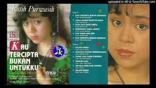 FULL ALBUM - Ratih Purwasih | Kau Tercipta Bukan Untukku (1987)