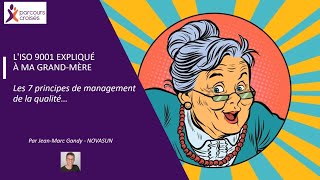 ISO 9001 explained to my grandmother - The 7 principles of quality management ISO 9001 explained to my grandmother - The 7 principles of quality management