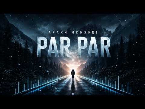 Arash Mohseni - Par Par (Official Visualizer)