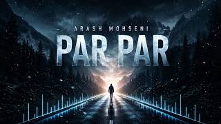 Arash Mohseni - Par Par 