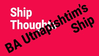 Ship Thoughts: BA Utnapishtim's Ship