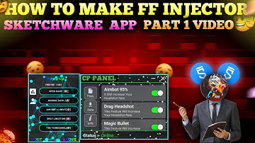 HOW TO MAKE FF INJECTOR SKETCHWARE APPS  NEW PROJECT ANY PROJECT MAKENG |  PART 1     #part1