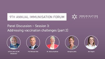 Panel Discussion - Session 3: Addressing vaccination challenges – part 2