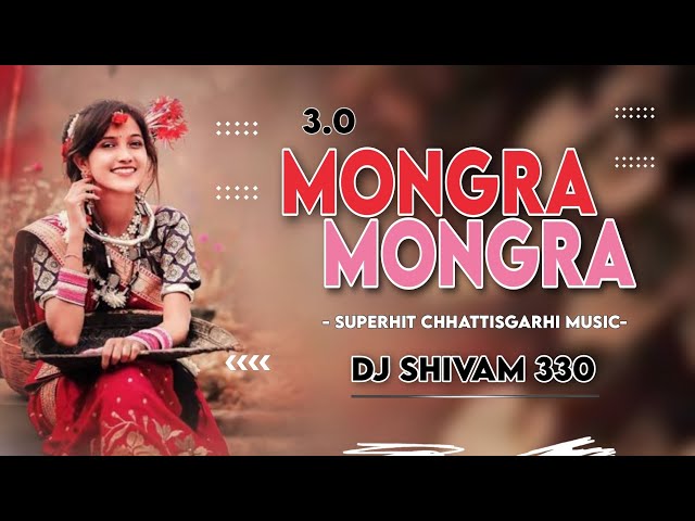 MONGRA MONGRA GA RAJA | REMIX | DJ SONG REMIX | CG DANCE RHYTHM | DJ SHIVAM 330 UT class=