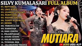 Silvy Kumalasari Full Album Terbaru - Mutiara - Laut Kidul - Lilakne Lungamu - Pamit Rabi #trending