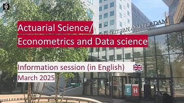 UvA | Bachelors Actuarial Science and Econometrics and Data Science - information session March 