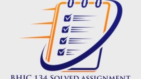 BHIC - 134 Solved Assignment 2020 - 2021 in Hindi.
