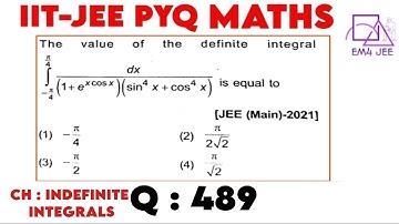 The value of the definite integral π/4∫−π/4 dx/(1+e^xcosx)(sin^4 x+cos^4 x) is   @EasyMath4Jeee