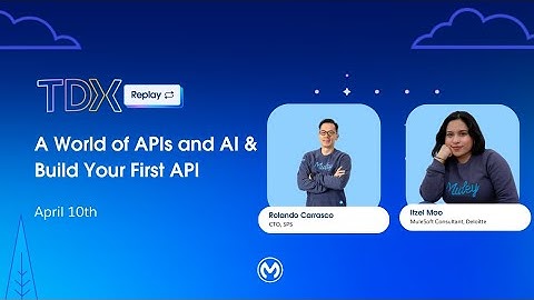 TDX Replay - A World of APIs and AI & Build Your First API