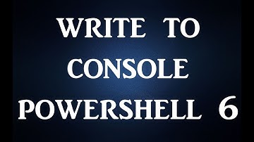 PowerShell - write to console [6]