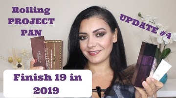 Finish 19 in 2019 Update #4 | Rolling Project Pan, Makeup & Skincare