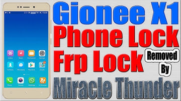 Gionee X1 Frp Lock Removed by Miracle Thunder