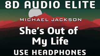 Michael Jackson - She's Out of My Life (8D Audio Elite) [REQUEST]